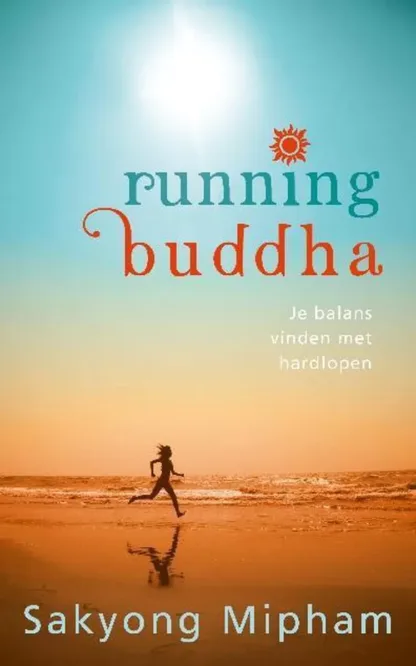 Running Buddha – Sakyong Mipham boeddhisme