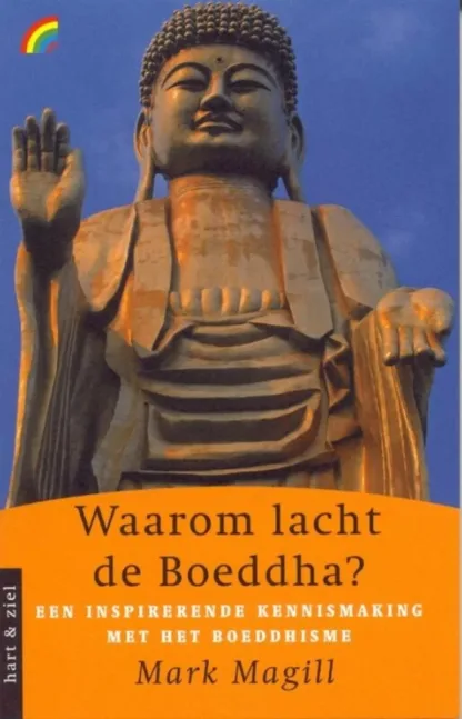 Waarom Lacht De Boeddha? – Mark Magill boeddhisme